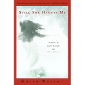 Still She Haunts Me: A Novel of Lewis Carroll and Alice Liddell - Paperback