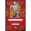 Sacred Folly: A New History of the Feast of Fools - Paperback