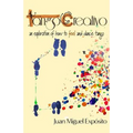 TangoCreativo: an exploration of how to feel and dance tango - Paperback