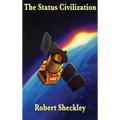 The Status Civilization: A Positronic Book - Hardcover