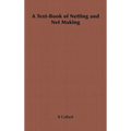 A Text-Book of Netting and Net Making - Paperback
