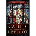 Called, According to His Purpose - Paperback