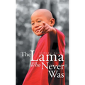 The Lama Who Never Was - Paperback
