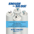 Smash the Silos! - Paperback