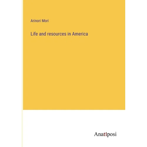 Life and resources in America - Paperback