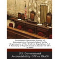 Government Operations: Pricing of Noncompetitive Contracts Subject to the Requirements of the Truth-in-Negotiations Act: A Summary of Reports Issued i - Paperback