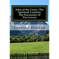 John of the Cross--The Spiritual Canticle: The Encounter of Two Lovers: An Introduction to the Book of the Spiritual Canticle by John of the Cross - Paperback