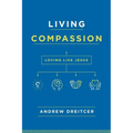 Living Compassion: Loving Like Jesus - Paperback