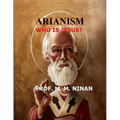 Arianism: Who is Jesus - Paperback