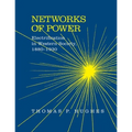 Networks of Power: Electrification in Western Society, 1880-1930 - Paperback