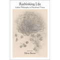 Rethinking Life: Italian Philosophy in Precarious Times - Paperback