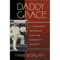 Daddy Grace: A Celebrity Preacher and His House of Prayer - Paperback