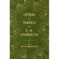Letters and Travels by C. H. Spurgeon - Hardcover