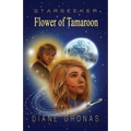 Starseeker: Flower of Tamaroon - Science Fiction Fantasy adventure for Teens and Young Adults - Paperback