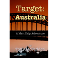 Target: Australia: A Matt Daly Adventure - Paperback
