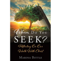Whom Do You Seek?: Reflecting On Our Walk With Christ - Paperback