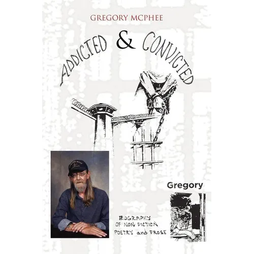 Addicted and Convicted - Paperback