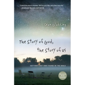 The Story of God, the Story of Us: Getting Lost and Found in the Bible - Paperback