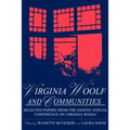 Virginia Woolf & Communities: Selected Papers from the Eighth Annual Conference on Virginia Woolf, Saint Louis University, Saint Louis, Missouri, June - Paperback