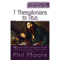 Straight to the Heart of I Thessalonians to Titus: 60 Bite-Sized Insights - Paperback