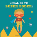 ¿Cuál es tu súper poder?: Potencia la autoestima de los niños y la seguridad en sí mismos. Da valor a sus fortalezas: expresar sentimientos, generosid - Paperback