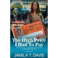 The High Price I Had to Pay: Sentenced to 12 1/2 Years for Victimizing Lehman Brothers Bank - Paperback