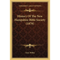 History Of The New Hampshire Bible Society (1878) - Paperback