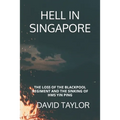 Hell in Singapore: The Loss of the Blackpool Regiment and the Sinking of HMS Yin Ping - Paperback