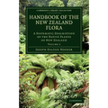 Handbook of the New Zealand Flora: A Systematic Description of the Native Plants of New Zealand and the Chatham, Kermadec's, Lord Auckland's, Campbell - Paperback