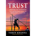 Trust: Creating the Foundation for Entrepreneurship in Developing Countries - Paperback
