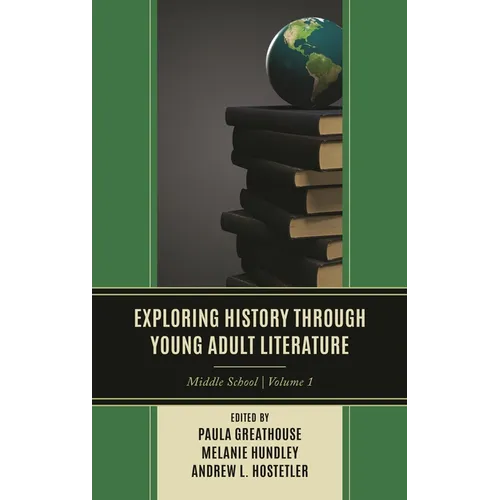 Exploring History Through Young Adult Literature: Middle School, V1 - Paperback