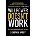 Willpower Doesn't Work: Discover the Hidden Keys to Success - Paperback