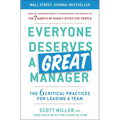 Everyone Deserves a Great Manager: The 6 Critical Practices for Leading a Team - Paperback
