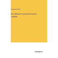 Ahn's Method of Learning the German Language - Hardcover
