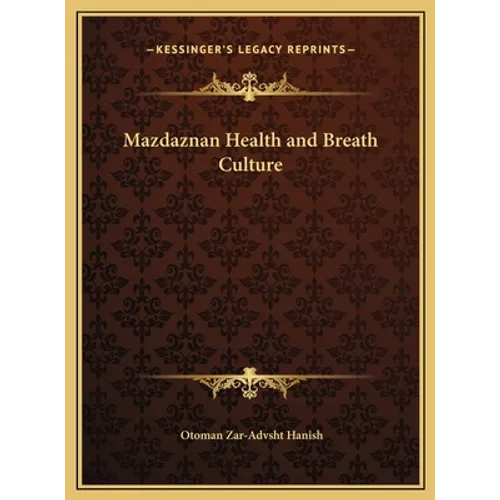 Mazdaznan Health and Breath Culture - Hardcover