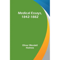 Medical Essays, 1842-1882 - Paperback