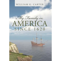 My Family in America since 1620 - Hardcover