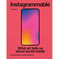 Instagrammable: What Art Tells Us about Social Media - Hardcover