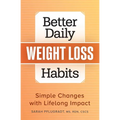 Better Daily Weight Loss Habits: Simple Changes with Lifelong Impact - Paperback