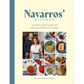 Navarros' Kitchen: A Couple's Guide to Quick and Delicious Healthy Home Cooking - Hardcover