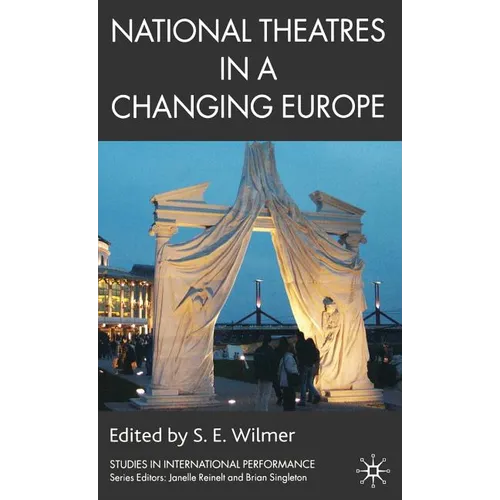 National Theatres in a Changing Europe - Hardcover