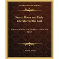 Sacred Books and Early Literature of the East: Ancient Arabia; The Hanged Poems; The Koran - Paperback
