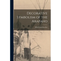 Decorative Symbolism of the Arapaho - Paperback