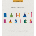 Baha'i Basics: A Guide to the Beliefs, Practices, and History of the Baha'i Faith - Paperback
