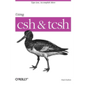 Using CSH & Tcsh: Type Less, Accomplish More - Paperback