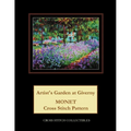 Artist's Garden at Giverny: Monet cross stitch pattern - Paperback
