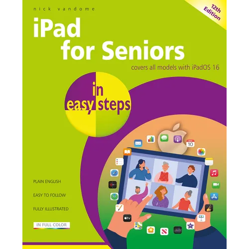 iPad for Seniors in Easy Steps: Covers All Models with Ipados 16 - Paperback