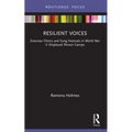Resilient Voices: Estonian Choirs and Song Festivals in World War II Displaced Person Camps - Paperback