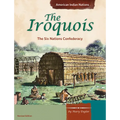 The Iroquois: The Six Nations Confederacy - Paperback