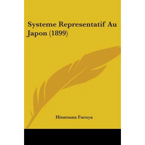 Systeme Representatif Au Japon (1899) - Paperback